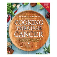 Coperta cărții Cooking Through Cancer, Richard Lombardi