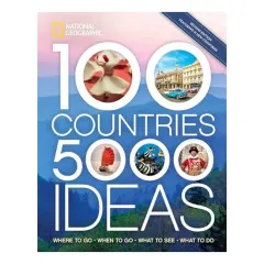 Coperta cărții 100 Countries, 5,000 Ideas 2nd Edition, National Geographic