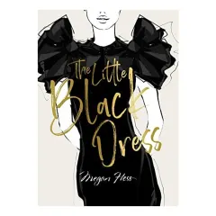 Coperta cărții Megan Hess : the Little Black Dress