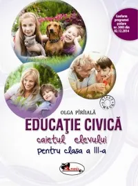 Coperta cărții Educatie civica. Caietul elevului pentru cls a III-a
