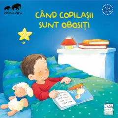 Coperta cărții Când copilașii sunt obosiți
