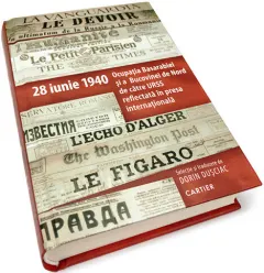 Coperta cărții 28 iunie 1940. Ocupația Basarbiei și a Bucovinei de Nord de către URSS reflectată în presa internațională