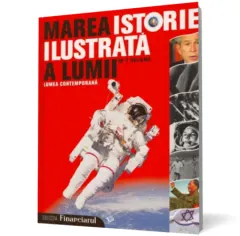 Coperta cărții Marea istorie ilustrata a lumii. Lumea contemporana - vol. 7