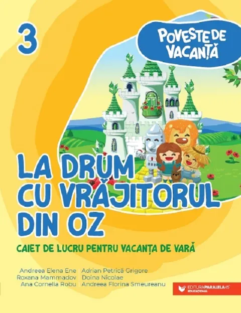 Coperta cărții La drum cu Vrajitorul din Oz. Caiet de lucru pentru vacanta de vara. Clasa a III-a