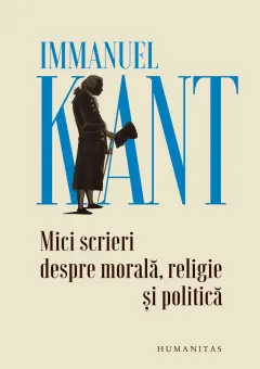 Coperta cărții Mici scrieri despre morală, religie și politică