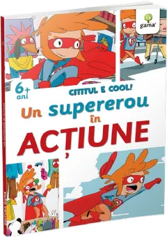Coperta cărții Cititul e cool. Un super erou in actiune