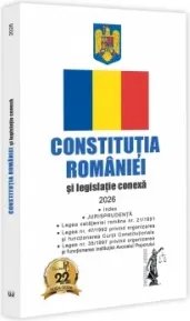 Coperta cărții Constitutia Romaniei si legislatie conexa 2026