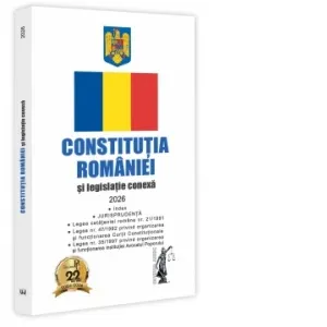 Coperta cărții Constitutia Romaniei si legislatie conexa 2026