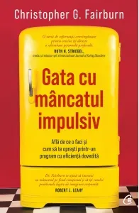Coperta cărții Gata cu mancatul impulsiv. Afla de ce o faci si cum sa te opresti printr-un program cu eficienta dovedita