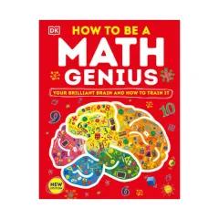 Coperta cărții How to be a math genius: your brilliant brain and how to train it