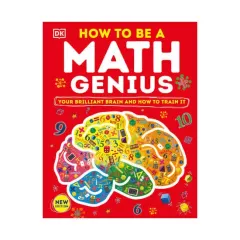 Coperta cărții How to be a math genius: your brilliant brain and how to train it