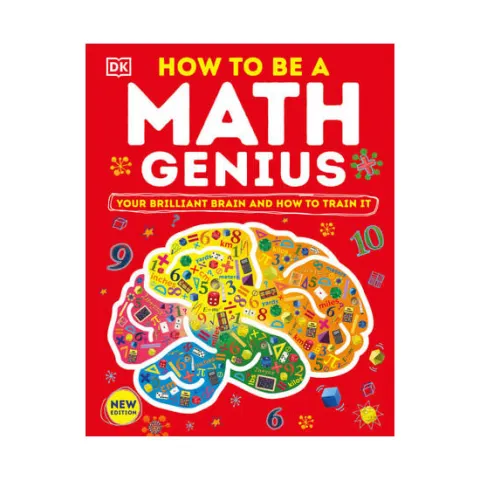 Coperta cărții How to be a math genius: your brilliant brain and how to train it
