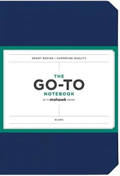 Coperta cărții Go-To Notebook with Mohawk Paper, Midnight Blue Blank : (Blank Notebooks, Simple Notebook, Blue Notebook)
