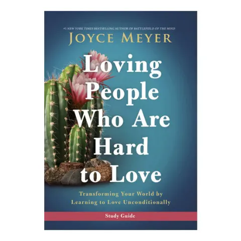 Coperta cărții Loving people who are hard to love: transforming your world by learning to love unconditionally. Study guide