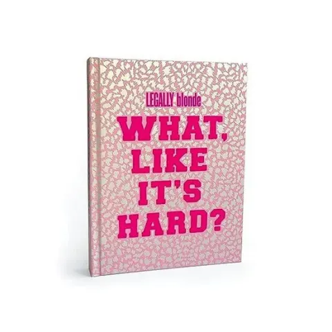 Coperta cărții Legally Blonde What Like It's Hard? Journal