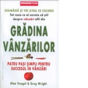 Coperta cărții Gradina vanzarilor - patru pasi simpli pentru succesul in vanzari