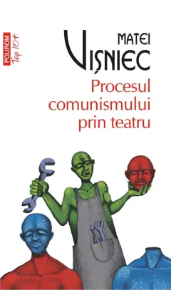 Coperta cărții Procesul comunismului prin teatru