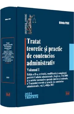 Coperta cărții Tratat teoretic si practic de contencios administrativ Vol.1
