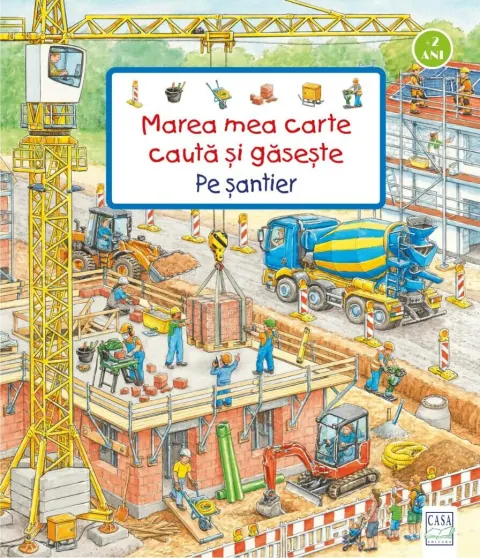Coperta cărții Marea mea carte caută și găsește. Pe șantier