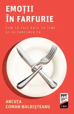 Coperta cărții Emoții în farfurie. Cum să faci pace cu tine și cu farfuria ta