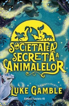 Coperta cărții Societatea secreta a animalelor