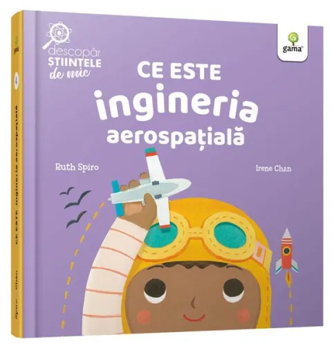 Coperta cărții Ce este ingineria aerospațială. Descopăr științele de mic