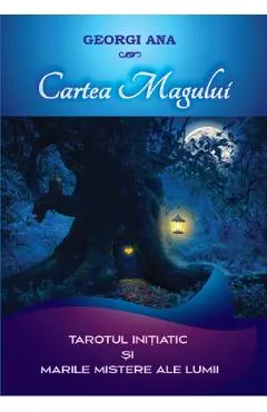 Coperta cărții Cartea Magului. Tarotul initiatic si marile mistere ale lumii
