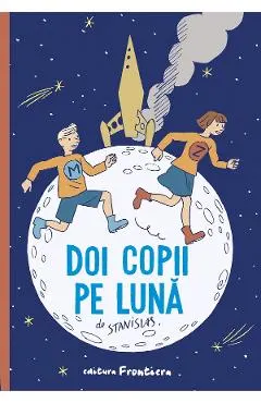 Coperta cărții Doi copii pe Luna - Stanislas, Dominique Thomas