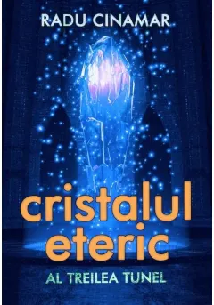 Coperta cărții Cristalul eteric: Al treilea tunel