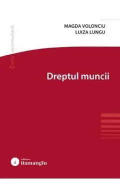 Coperta cărții Dreptul muncii - Magda Volonciu, Luiza Lungu