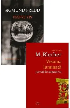 Coperta cărții Pachet 2 carti: Vizuina luminata + Despre vis - Max Blecher, Sigmund Freud