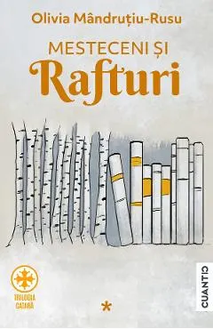 Coperta cărții Mesteceni si rafturi. Trilogia Catara Vol.1