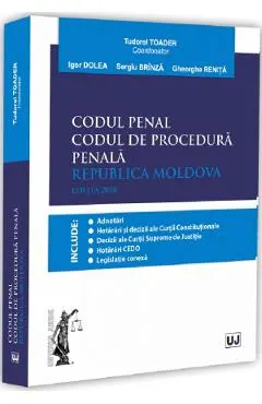 Coperta cărții Codul penal. Codul de procedura penala. Republica Moldova - Tudorel Toader, Igor Dolea, Sergiu Brinza, Gheorghe Renita