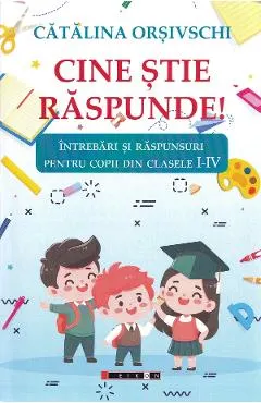Coperta cărții Cine stie raspunde! Clasele 1-4
