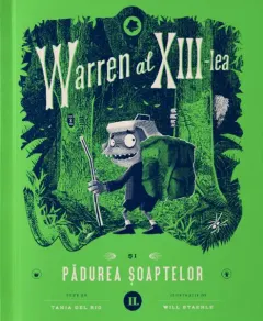 Coperta cărții Warren al XIII-lea si Padurea Soaptelor. Volumul 2