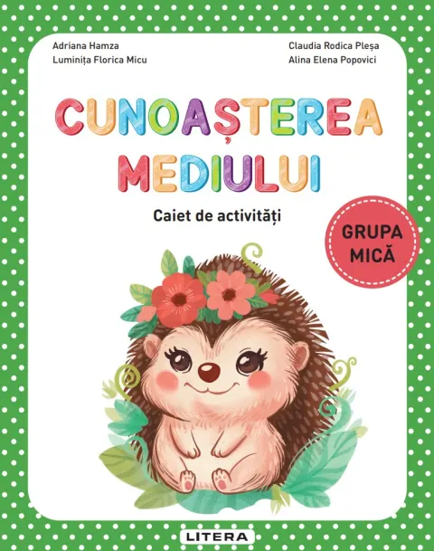 Coperta cărții Cunoasterea mediului. Caiet de activitati. Grupa mica