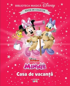 Coperta cărții Minnie. Casa de vacanta. Disney. Biblioteca magica. Editie de colectie
