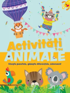 Coperta cărții Activitati cu animale. Uneste punctele, gaseste diferentele, coloreaza!