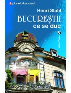 Coperta cărții Bucureștii ce se duc