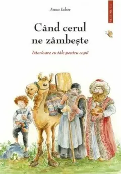 Coperta cărții Cand cerul ne zambeste - 1 - Istorioare cu talc pentru copii