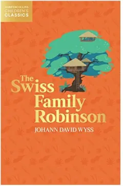 Coperta cărții Swiss Family Robinson (HarperCollins Children's Classics)