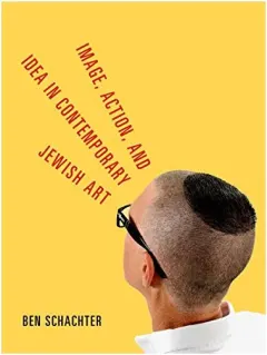 Coperta cărții Image, Action, and Idea in Contemporary Jewish Art