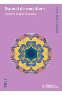 Coperta cărții Manual de consiliere. Invata ce sa spui ca sa ajuti! - Richard Nelson-Jones