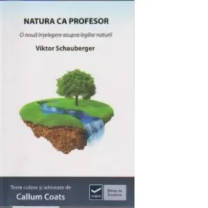 Coperta cărții Natura ca profesor. O noua intelegere asupra legilor naturii