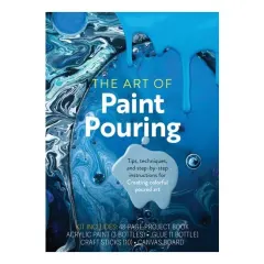 Coperta cărții The Art Of Paint Pouring Kit: Instructions For Creating Colorful Poured Art