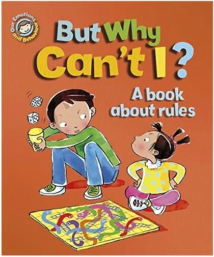 Coperta cărții But Why Cant I A Book About Rules