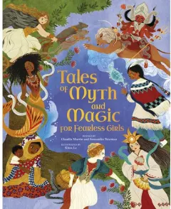 Coperta cărții Tales of Myth and Magic for Fearless Girls