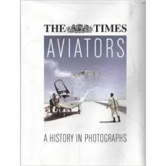 Coperta cărții The Times Aviators: A History in Photographs