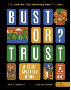 Coperta cărții BUST OR TRUST: A Kids' Mystery Book