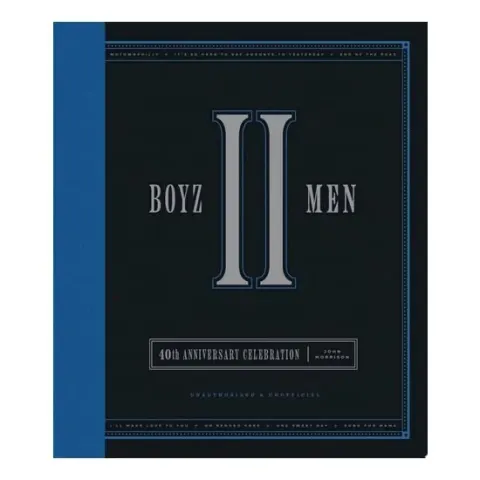 Coperta cărții Boyz II Men 40th Anniversary Celebration Unofficial & Unauthorized